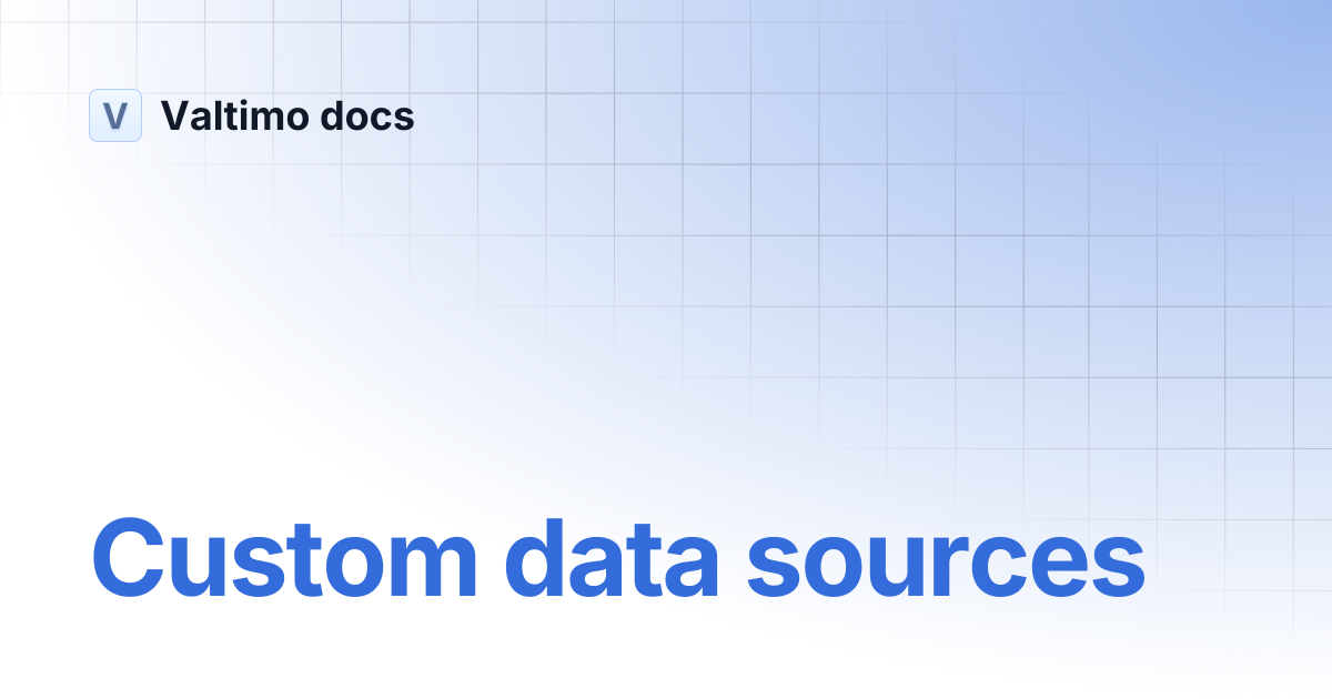 Custom data sources | V12 | Valtimo docs
