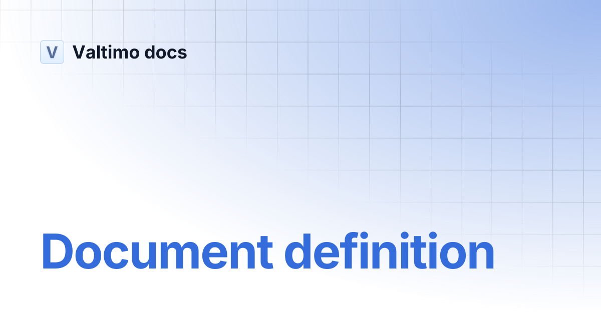 Document definition | V12 | Valtimo docs