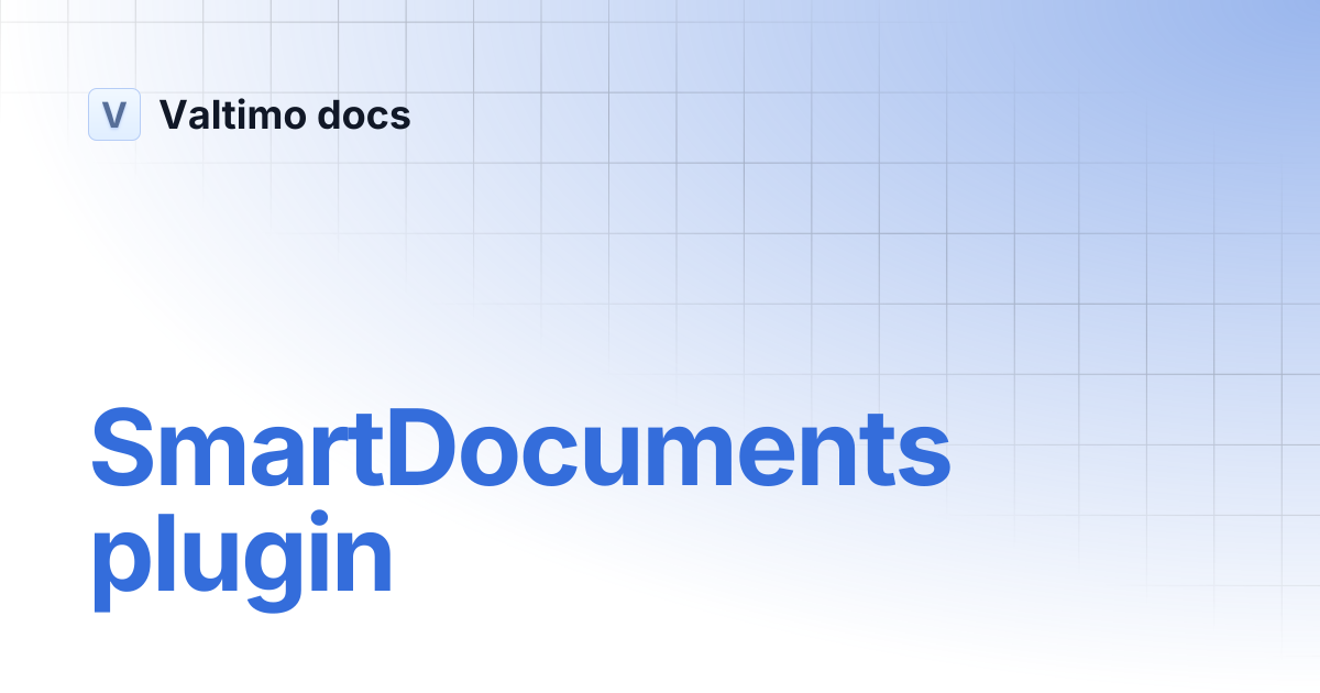 SmartDocuments plugin | V12 | Valtimo docs