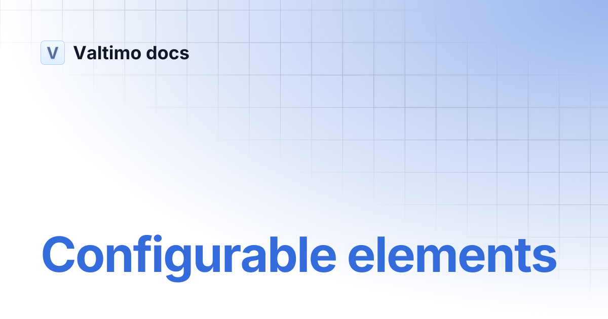 Configurable elements | V12 | Valtimo docs