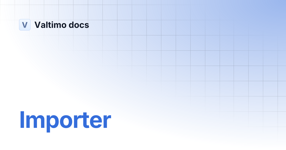 Importer | V12 | Valtimo docs
