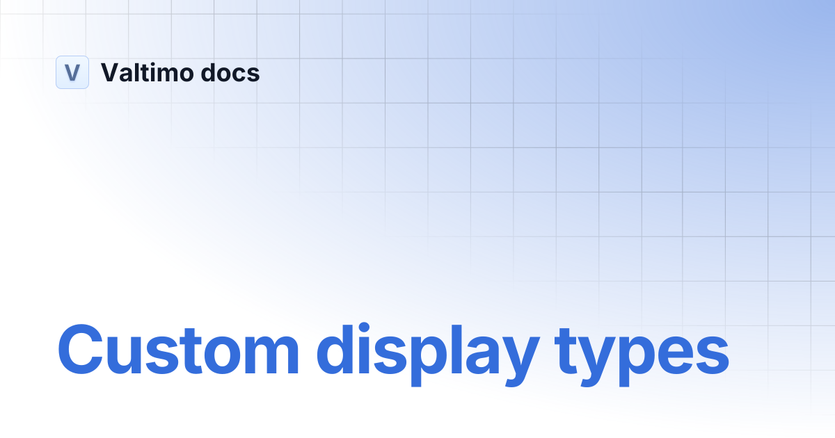 Custom display types | V12 | Valtimo docs