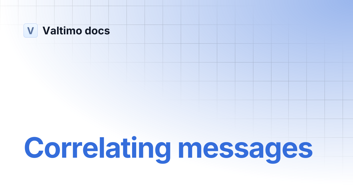 Correlating messages | V12 | Valtimo docs